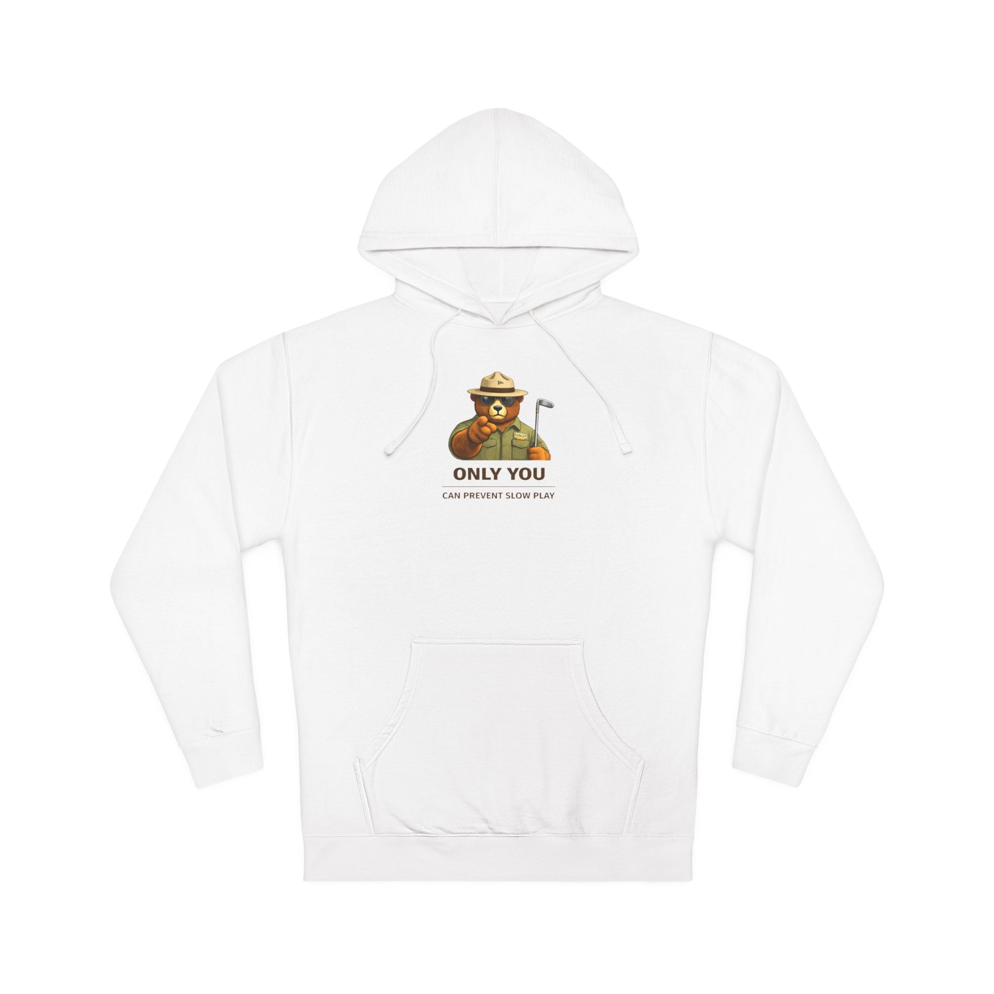 ONLY YOU can prevent slow play Hoodie — Golf Motivational Sweatshirt