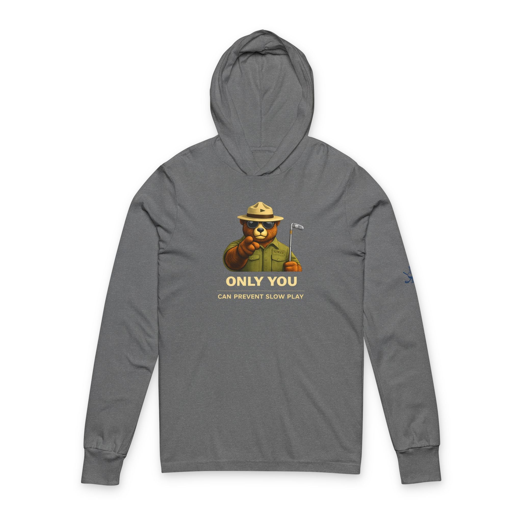 Only You  Prevent Slow Play Hooded Long Sleeve Tee —