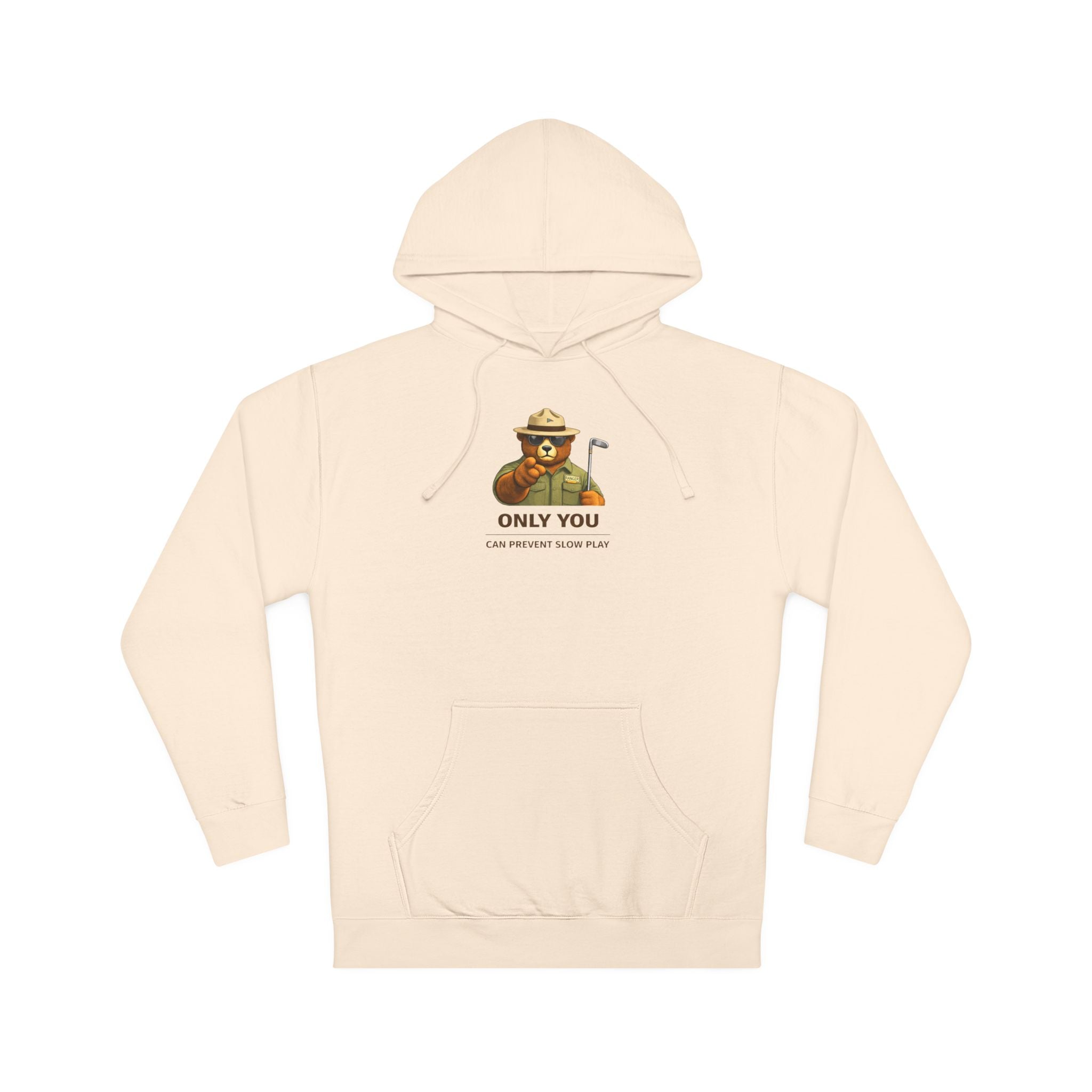 ONLY YOU can prevent slow play Hoodie — Golf Motivational Sweatshirt